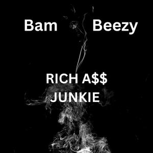 Rich A$$ Junkie (Explicit)