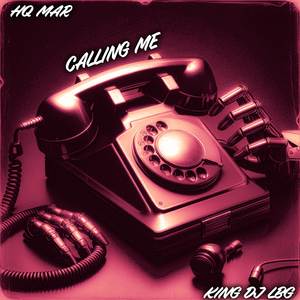 Calling Me (Explicit)