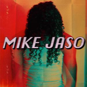 MIKE JASO (Explicit)