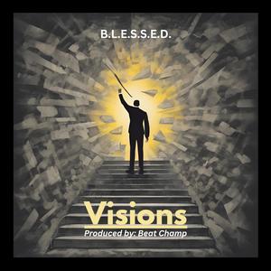 Visions (feat. Beat Champ) [Explicit]