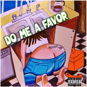 Do Me A Favor (Explicit)