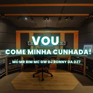 VOU COME MINHA CUNHADA (Explicit)