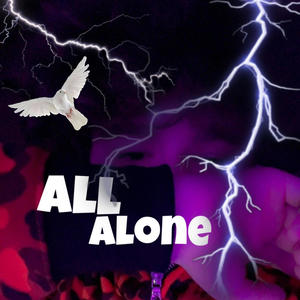 all alone (Explicit)