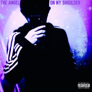 The Angel on My Shoulder (Explicit)