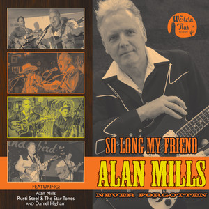 So Long My Friend… Alan Mills Always Remembered