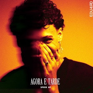 Agora é Tarde (Speed Up|Explicit)