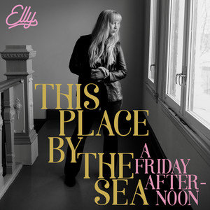 This Place by the Sea - a Friday Afternoon