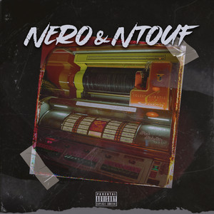 Nero & Ntouf (Explicit)