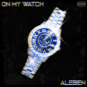 On My Watch (Explicit)