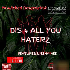 DIS 4 ALL YOU HATERZ (feat. NIESHA NEE) [Explicit]