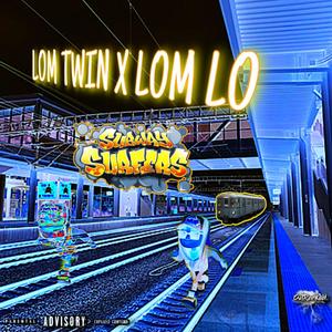 Subway Surfers (feat. LOM Lo) [Explicit]