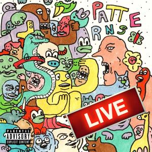 Patterns LIVE in Charleston (Explicit)