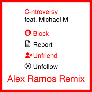 Block Report Unfriend Unfollow (Alex Ramos Remix)