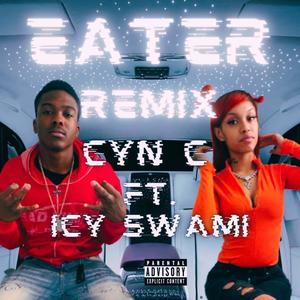 EATER (feat. Icy Swami) [Remix] [Explicit]