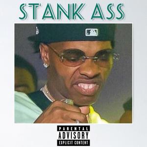 Stank Ass (Explicit)