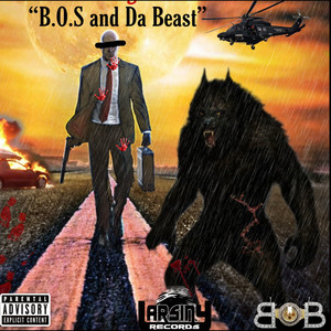 B.O.S and da Beast (Explicit)