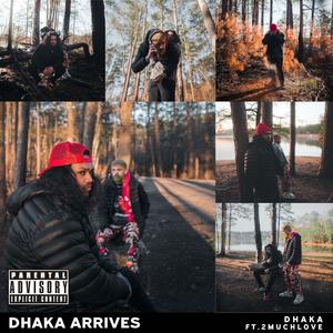 DHAKA ARRIVES (feat. 2MuchLove) [Explicit]