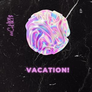 Vacation! (Explicit)