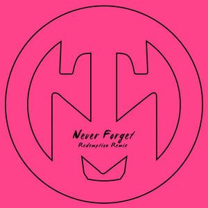 Never Forget (Redemption Mix)