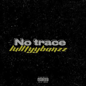 No Trace (Explicit)