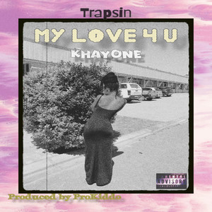 MY LOVE 4 U (Explicit)