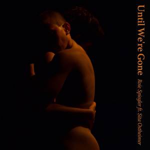 Until We’re Gone
