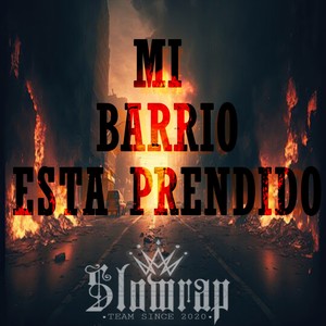 Mi barrio esta prendido