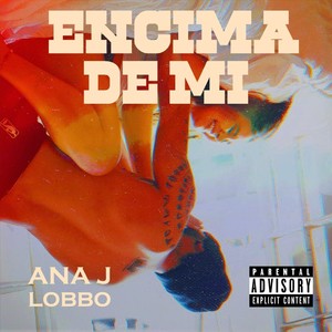 Encima de Mi (Explicit)