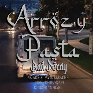 Arroz y Pasta (feat. Jnk Akr & Daviz Eleache) [Explicit]