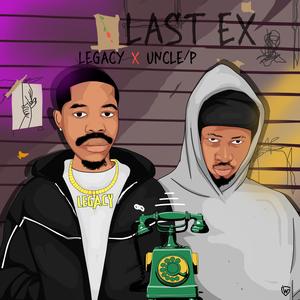 Last Ex (feat. Uncle P)