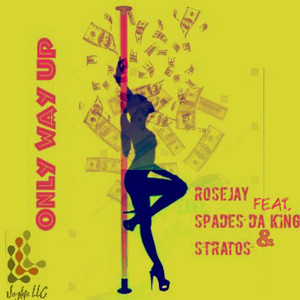 Only Way Up (feat. Spades Da King & Stratos) (Explicit)