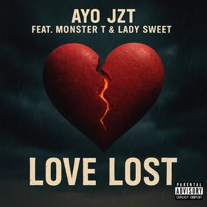 Love Lost (feat. Monster T & Lady Sweet) (Explicit)