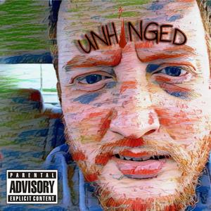 UNHINGED (Explicit)