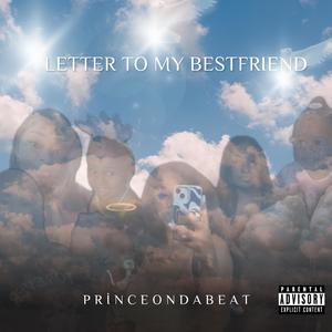 Letter To My Bestfriend (LTMBF) (Explicit)