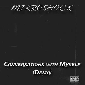 Conversations With Myself (Demo) [Explicit]