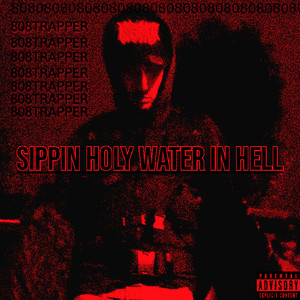 Sippin Holy Water in Hell (Explicit)