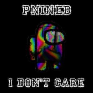 I Don't Care (Explicit)