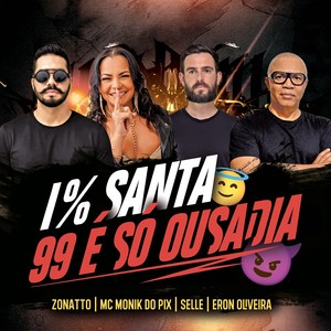1% Santa, 99 É Só Ousadia (Club Mix)