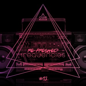 Re-Freshed Frequencies, Vol. 13