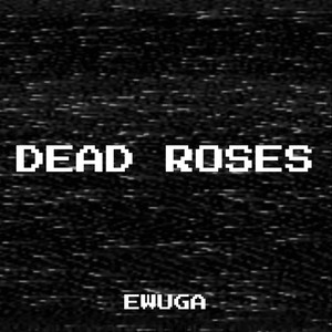 Dead Roses