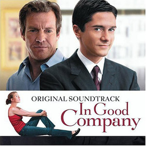 In Good Company (大公司小老板Soundtrack)