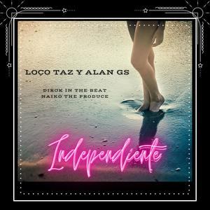 Independiente(Alan Gs) (Explicit)