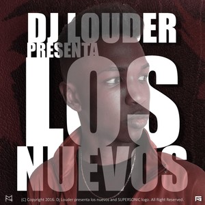 Los Nuevos (DJ Louder Presenta)