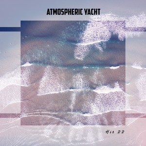 Atmospheric Yacht Hit 22