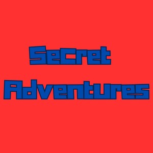 Secret adventures