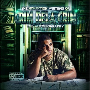 The Non Fiction Writings of Crim Dela Crim (The Autobiography) [Explicit]