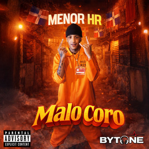 MALO CORO (Explicit)