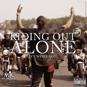 Riding out Alone (Explicit)