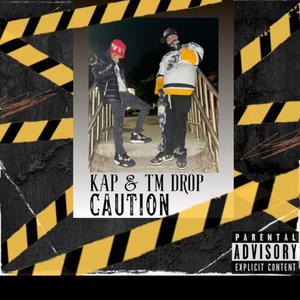 Caution (feat. KAP) [Explicit]