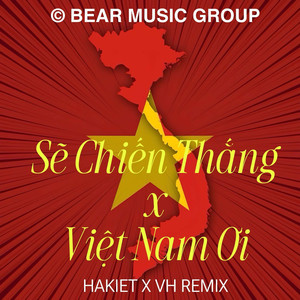 SẼ CHIẾN THẮNG X VIỆT NAM ƠI (Remix) [Explicit]